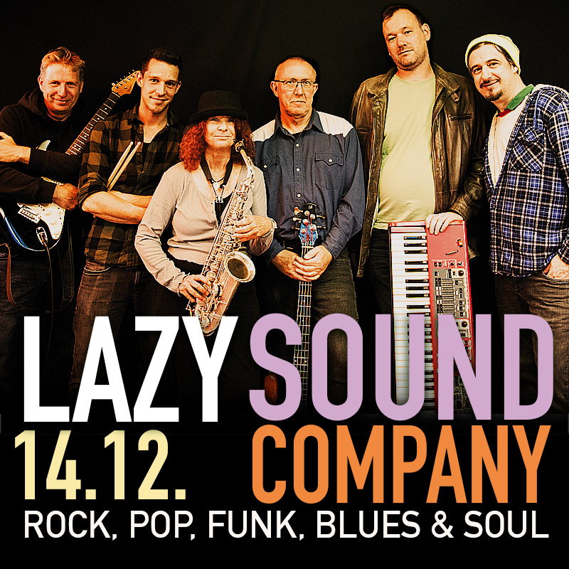 14.12. - LAZY SOUND COMPANY - ROCK,POP,FUNK,BLUES & SOUL